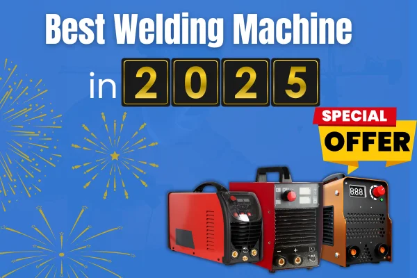 Best Welding Machines in 2025